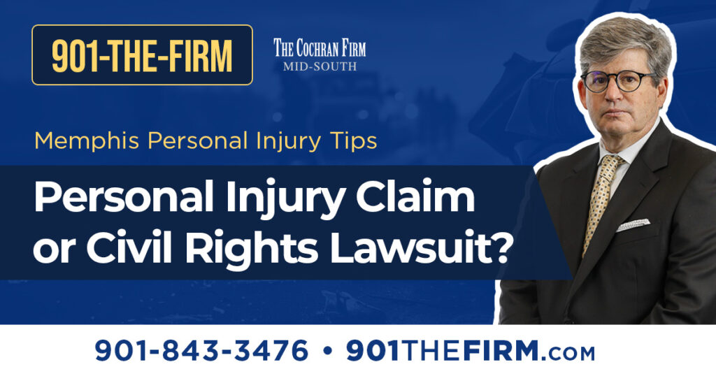 Memphis Personal Injury Claims or Civil Rights Lawsuits in Memphis